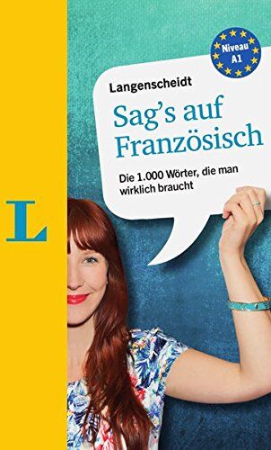 Birgit Klausmann - Langenscheidt Sag's auf Französisch: Die 1.000 Wörter, die man wirklich braucht - Preis vom 02.10.2026 23:42:20 h