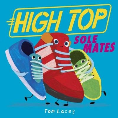 High Top: Sole Mates, Taschenbuch von Tom Lacey, Bounce, 978-1-78895-703-8