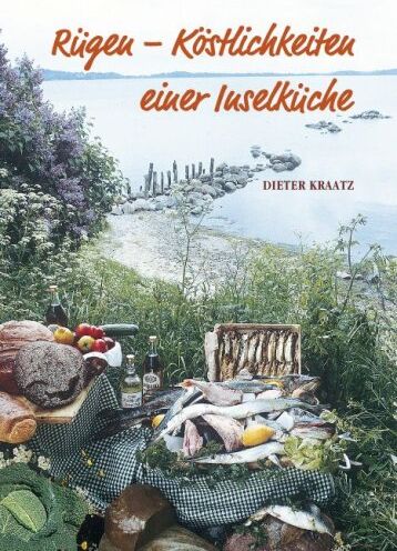 Dieter Kraatz - Rügen - Köstlichkeiten einer Inselküche: Kulinarisch-historischer Streifzug durch Rügen und Hiddensee - Preis vom 09.10.2026 07:28:09 h