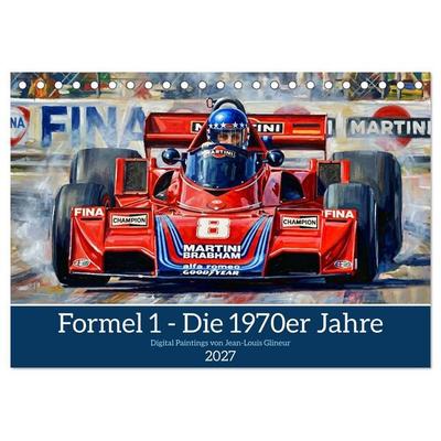 Formel 1 - Die 1970er Jahre (Tischkalender 2027 DIN A5 quer), CALVENDO Monatskalender