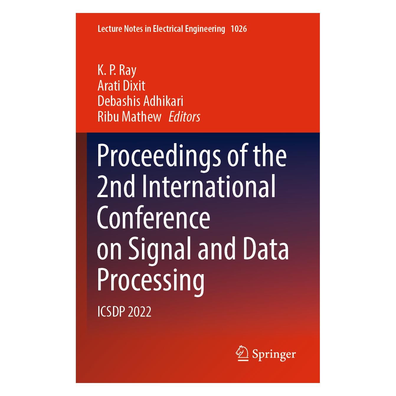 Springer Proceedings of the 2nd International Conference on Signal and Data Processing (Englisch, Softcover, Arati Dixit, Debashis Adhikari, K. P. Ray, Ribu Mathew) (57091388)