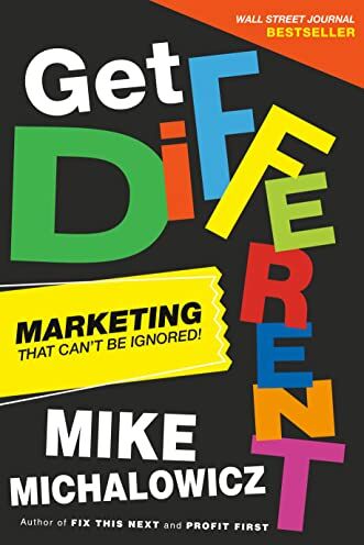 Mike Michalowicz - Get Different: Marketing That Can't Be Ignored! - Preis vom 11.10.2026 03:10:56 h