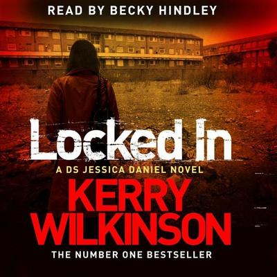 Locked In - Kerry Wilkinson, Audio, 9781447294634