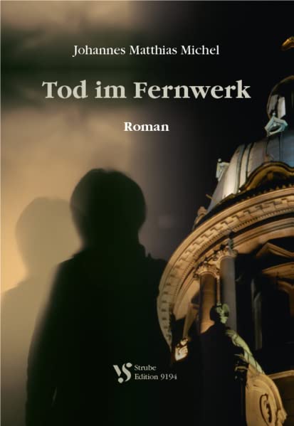 Johannes Matthias Michel - Tod im Fernwerk - Preis vom 04.10.2026 03:51:26 h