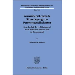 Grenzüberschreitende Sitzverlegung von Personengesellschaften, Fachbücher von Paul Hendrik Schnitzler
