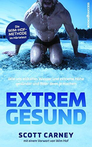 Scott Carney - Extrem gesund: Wie uns eiskaltes Wasser und extreme Höhe gesünder und fitter denn je machen - Preis vom 11.10.2026 03:10:56 h