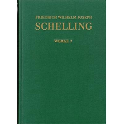 Friedrich Wilhelm Joseph Schelling: Historisch-kritische Ausgabe / Reihe I: Werke. Band 7: Erster Entwurf eines Systems der Naturphilosophie (1799),