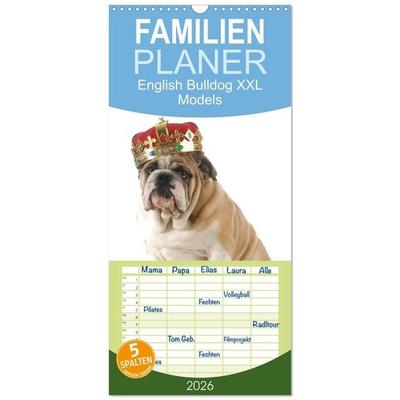 Familienplaner 2026 - English Bulldog XXL Models mit 5 Spalten (Wandkalender, 21 x 45 cm) CALVENDO