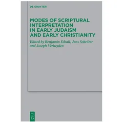 Modes of Scriptural Interpretation in Early Judaism and Early Christianity, Fachbücher von Benjamin Edsall, Joseph Verheyden, Jens Schröter