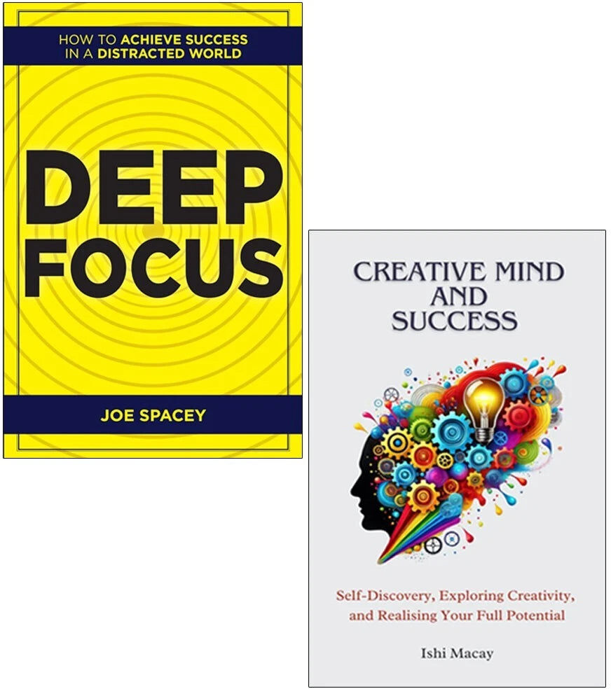 Various Publishers Deep Focus & Creative Mind And Success 2 Books Collection Set - Joe Spacey & Ishi Macay - Paperback - Self-Help & Personal Growth Bundle