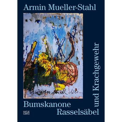 Armin Mueller-Stahl, Gebundene Ausgabe von Björn Engholm,Phillipp Hontschik, Hatje Cantz Verlag, 978-3-7757-4724-0