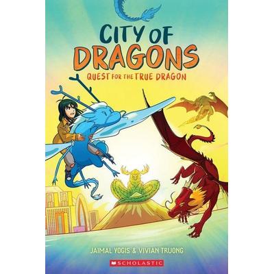 Quest for the True Dragon: A Graphic Novel (City of Dragons & 3), Taschenbuch von Jaimal Yogis,Vivian Truong, UK Books, 978-1-339-03300-6