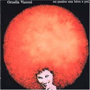 Ornella Vanoni - Un Panino una Birra e Poi - Preis vom 09.10.2026 07:28:09 h