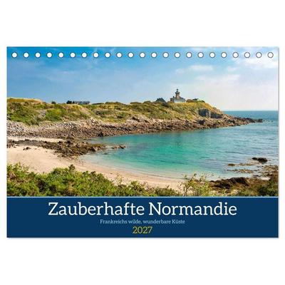 Zauberhafte Normandie: Frankreichs wilde, wunderbare Küste (Tischkalender 2027 DIN A5 quer), CALVENDO Monatskalender