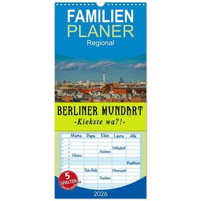 Familienplaner 2026 - Berliner Mundart mit 5 Spalten (Wandkalender, 21 x 45 cm) CALVENDO