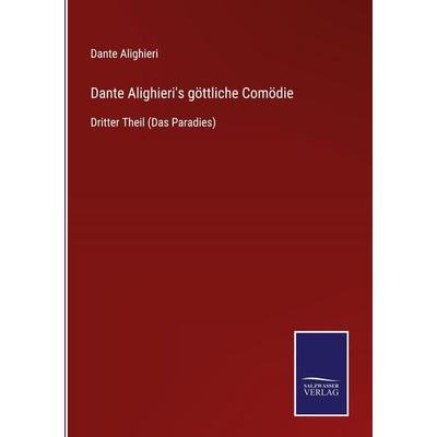 Dante Alighieri's göttliche Comödie, Gebundene Ausgabe von Dante Alighieri, BoD - Books on Demand, 978-3-7525-4509-8
