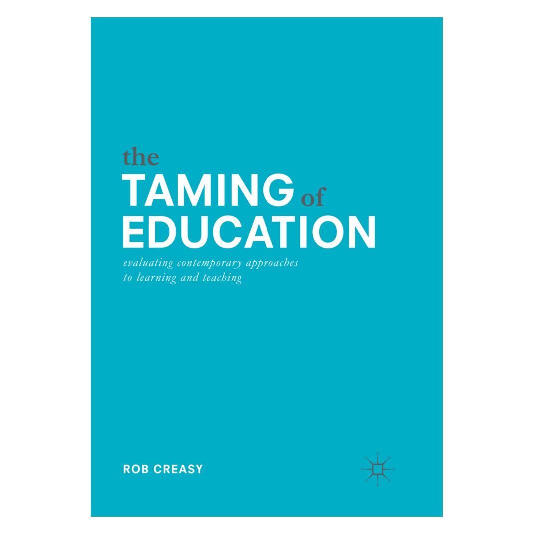 Springer The Taming of Education (Englisch, Softcover, Rob Creasy) (56053379)