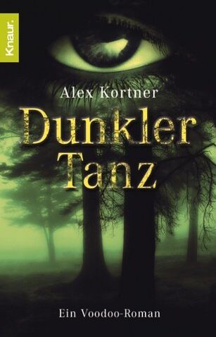 Alex Kortner - Dunkler Tanz: Ein Voodoo-Roman - Preis vom 02.10.2026 23:42:20 h