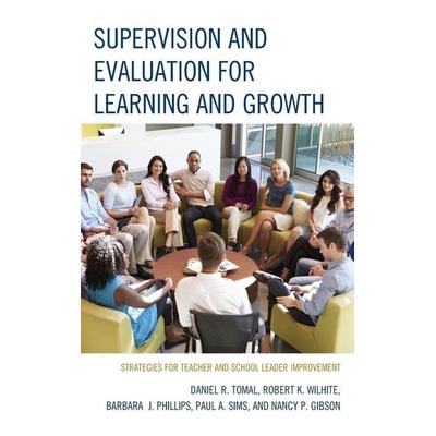 Supervision and Evaluation for Learning and Growth, Gebundene Ausgabe von Daniel R. Tomal,Robert K. Wilhite,Barbara Phillips, Rowman & Littlefield,