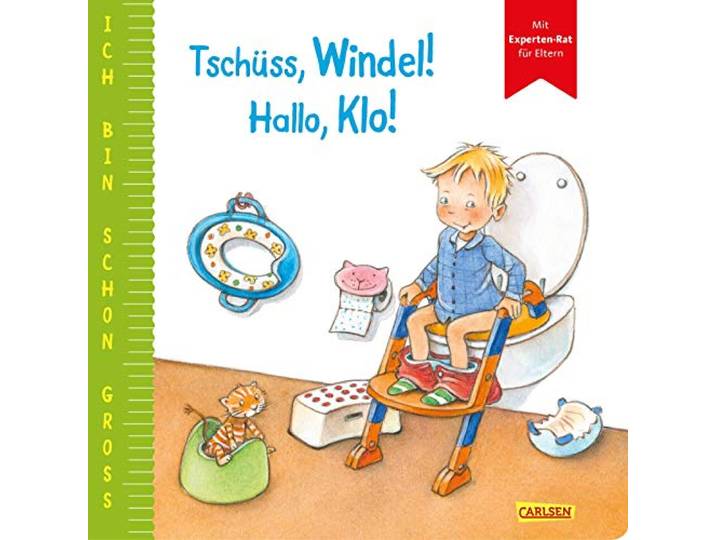 Ich bin schon groß: Tschüss, Windel! Hallo, Klo!: Toilettentraining- und Töpfchenbuch für Kleinkinder ab 2 Jahren – mit Experten-Rat für Eltern zum Herausnehmen
