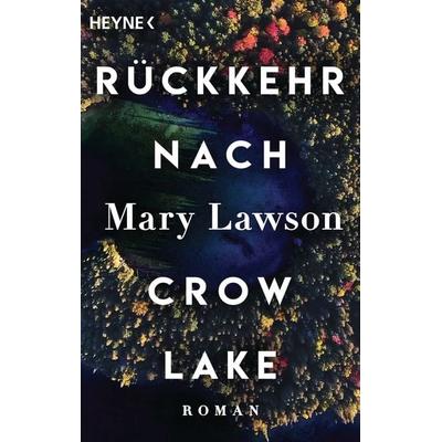 Rückkehr nach Crow Lake, Taschenbuch von Mary Lawson, Heyne, 978-3-453-42601-6