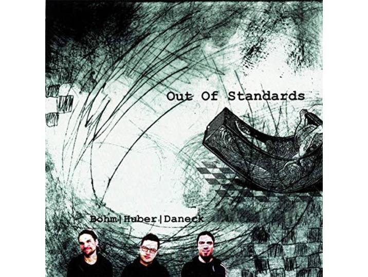 Böhm, Huber & Daneck - Out Of Standards