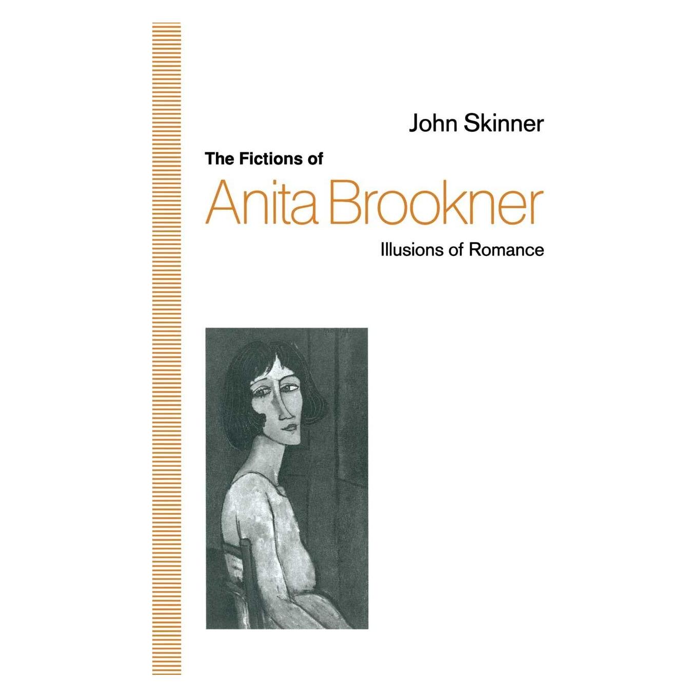 Palgrave Macmillan Uk The Fictions of Anita Brookner (Englisch, Hardcover, John Skinner) (9780333564844)