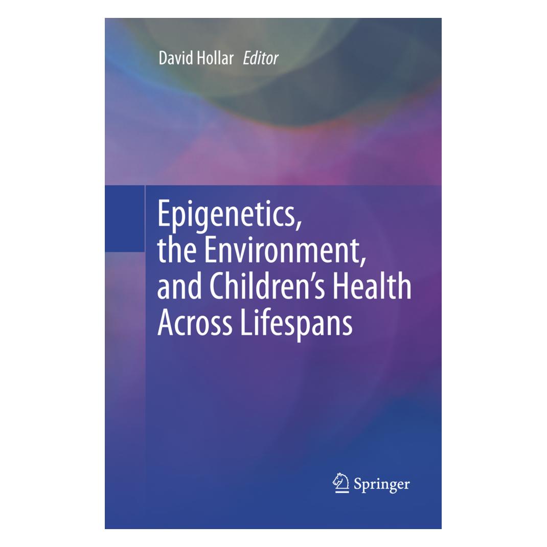 Springer Epigenetics, the Environment, and Children's Health Across Lifespans (Englisch, Softcover, David Hollar) (56010791)