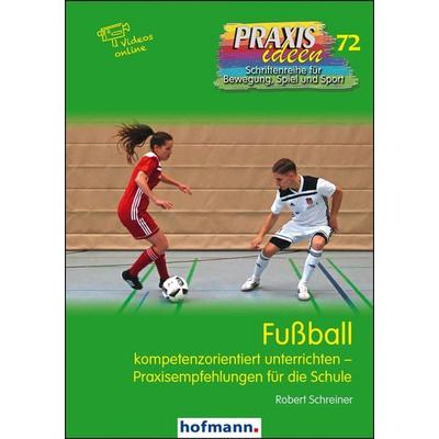 Fußball, Taschenbuch von Robert Schreiner, Hofmann-Verlag, 978-3-7780-2721-9