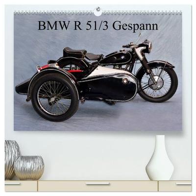 BMW R 51/3 Gespann (hochwertiger Premium Wandkalender 2027 DIN A2 quer), Kunstdruck in Hochglanz
