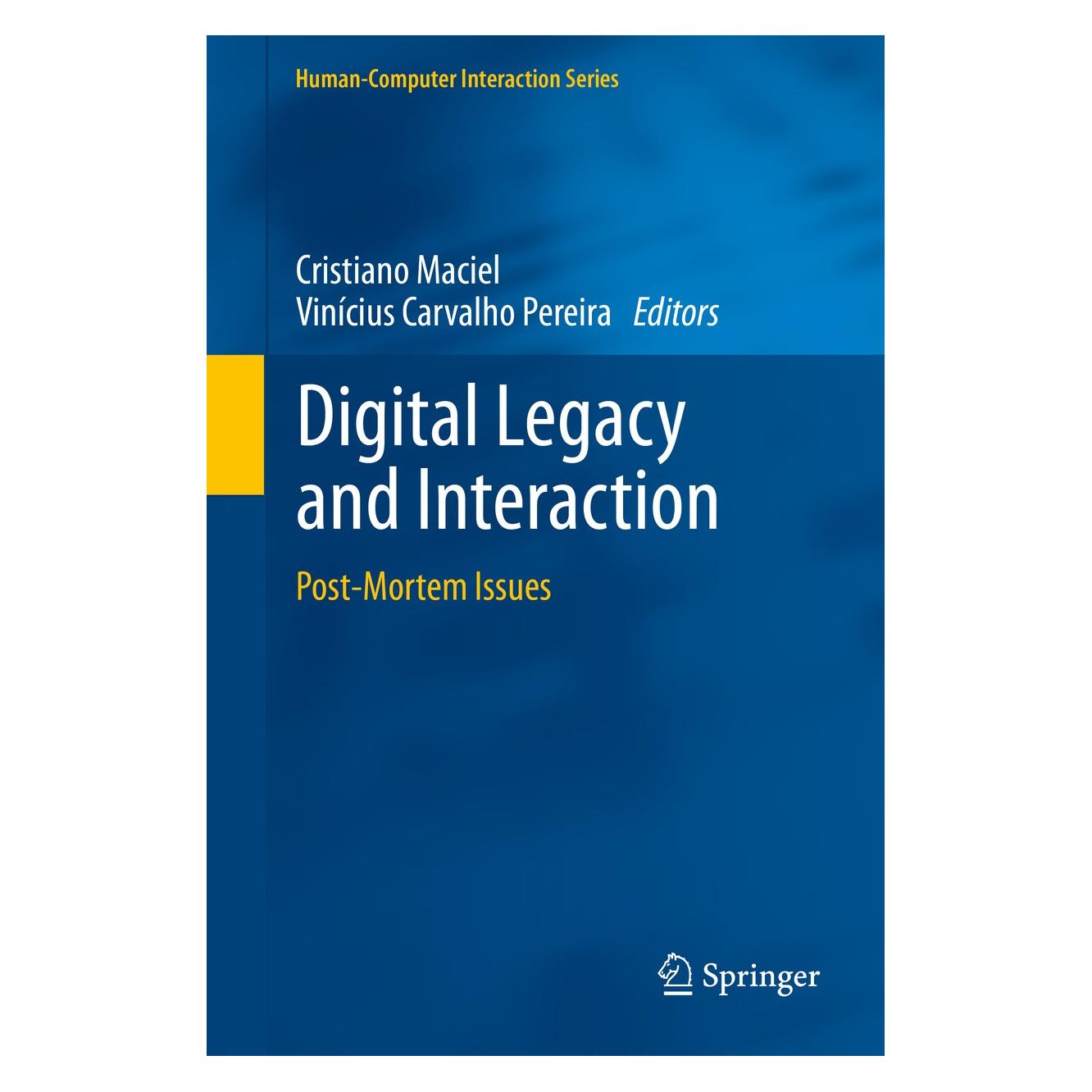 Springer Digital Legacy and Interaction (Englisch, Hardcover, Cristiano Maciel, Vinícius Carvalho Pereira) (9783319016306)