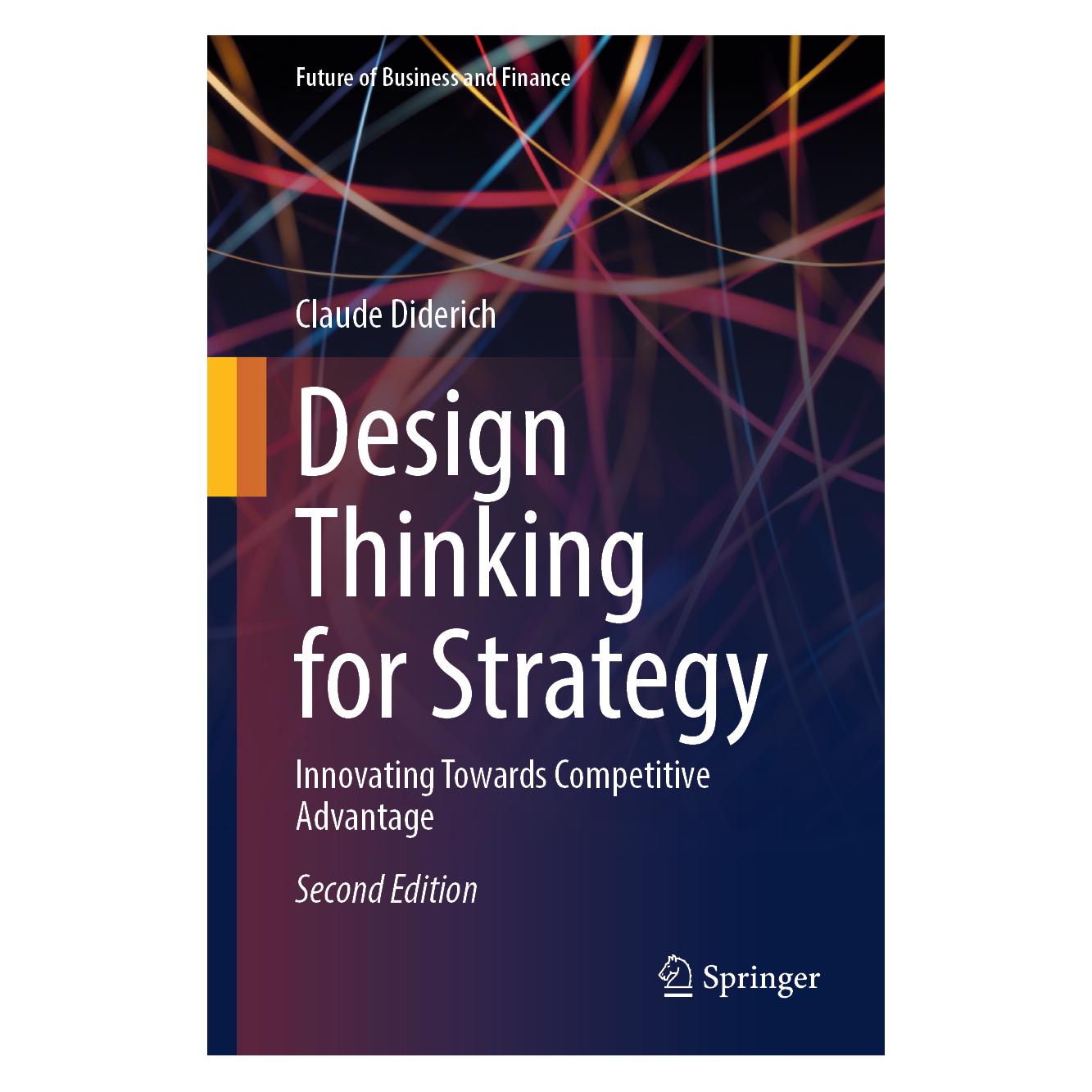 Springer Design Thinking for Strategy (Englisch, Hardcover, Claude Diderich) (53481161)