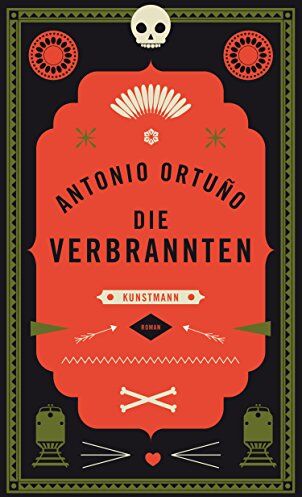 Antonio Ortuño - Die Verbrannten - Preis vom 05.10.2026 03:47:11 h