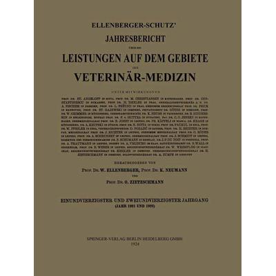 Ellenberger-Schütz’ Jahresbericht über die Leistungen auf dem Gebiete der Veterinär-Medizin, Taschenbuch von W. Ellenberger,K. Neumann,O.