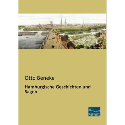 Hamburgische Geschichten und Sagen, Taschenbuch von Otto Beneke, Fachbuchverlag Dresden, 978-3-95692-232-9