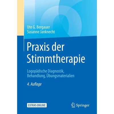 Praxis der Stimmtherapie, Taschenbuch von Ute G. Bergauer,Susanne Janknecht, Springer Berlin, 978-3-662-57654-0