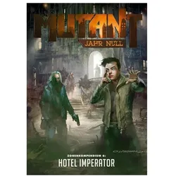 UHR06016 - Mutant Jahr Null: Hotel Imperator Zonenkompendium 6, Rollenspiel (DE-Ausgabe, Belletristik