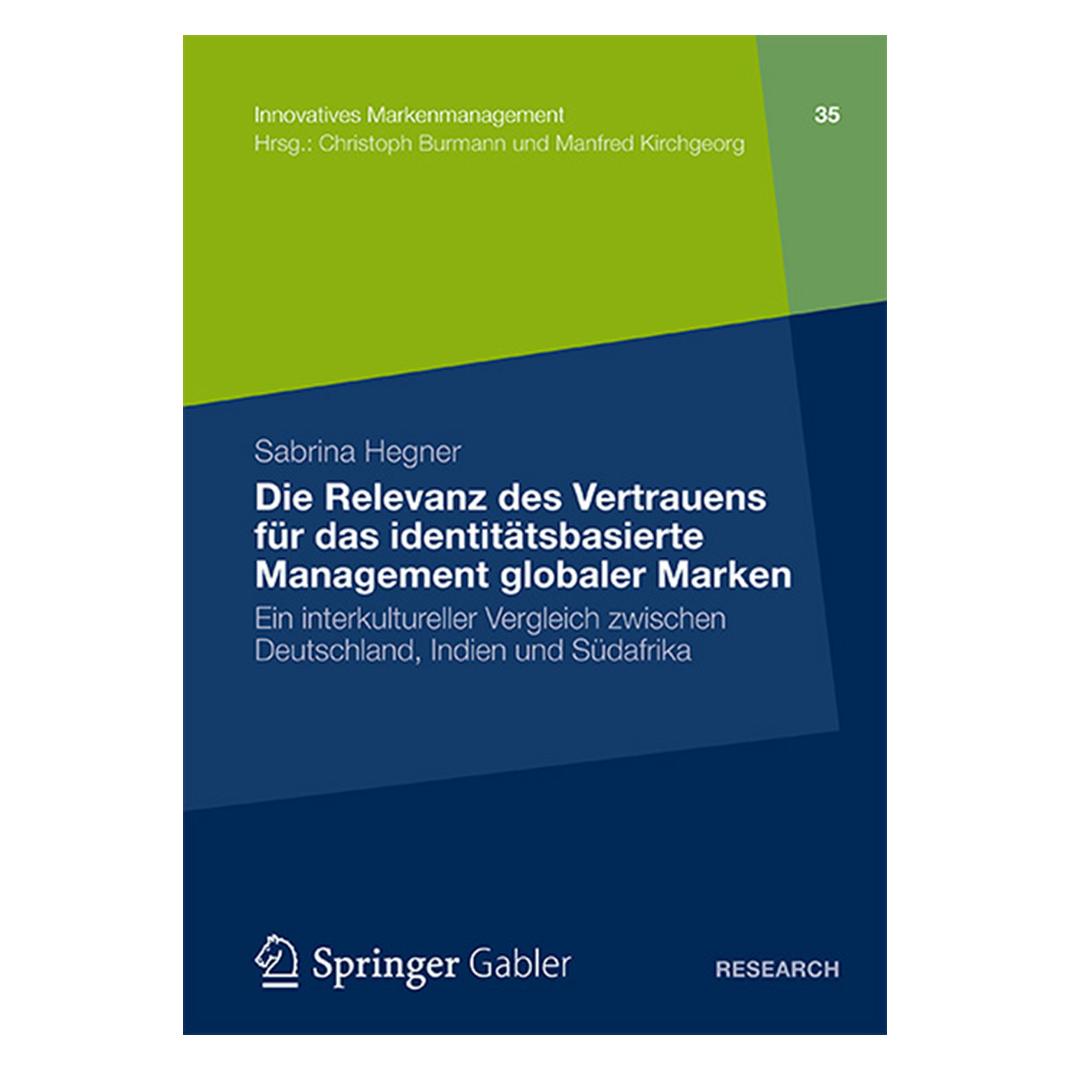 Gabler Die Relevanz des Vertrauens für das identitätsbasierte Management globaler Marken (Deutsch, Sabrina Hegner) (7429501)