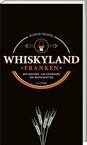 Patrick Grasser - Whiskyland Franken - Die Macher - Die Geniesser - Die Botschafter - Preis vom 30.09.2026 22:30:23 h