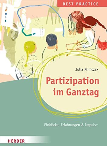 Julia Klimczak - Partizipation im Ganztag Best Practice: Einblicke, Erfahrungen & Impulse - Preis vom 14.10.2026 23:07:16 h