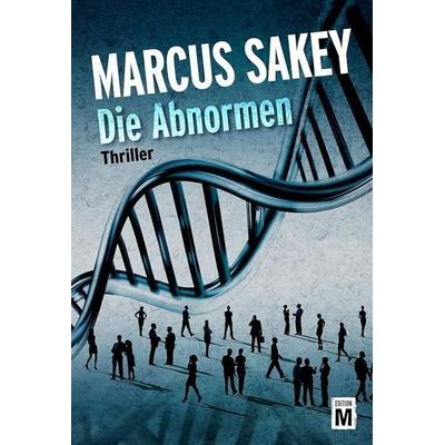 Die Abnormen, Taschenbuch von Marcus Sakey, Edition M
