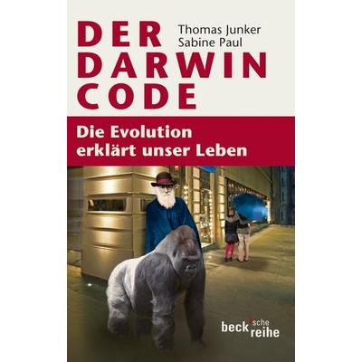 Der Darwin-Code, Taschenbuch von Thomas Junker,Sabine Paul, C.H. Beck, 978-3-406-60597-0