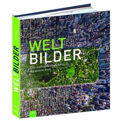 Weltbilder, Gebundene Ausgabe von AirPano, Frederking & Thaler, 978-3-95416-178-2