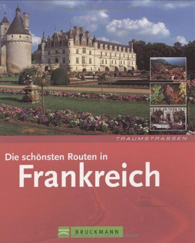 Ernst Wrba - Traumstrassen. Die schönsten Routen in Frankreich - Preis vom 09.10.2026 07:28:09 h