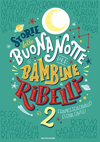 Francesca Cavallo - Storie della buonanotte per bambine ribelli 2 - Preis vom 01.10.2026 17:08:56 h