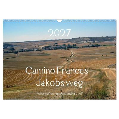 Camino Frances - Jakobsweg (Wandkalender 2027 DIN A3 quer), CALVENDO Monatskalender