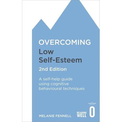 Overcoming Low Self-Esteem, 2nd Edition, Taschenbuch von Melanie Fennell, Little, Brown and Company, 978-1-4721-1929-2