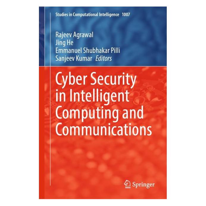 Springer Cyber Security in Intelligent Computing and Communications (Hardcover, Emmanuel Shubhakar Pilli, Jing He, Rajeev Agrawal, Sanjeev Kumar) (61518460)