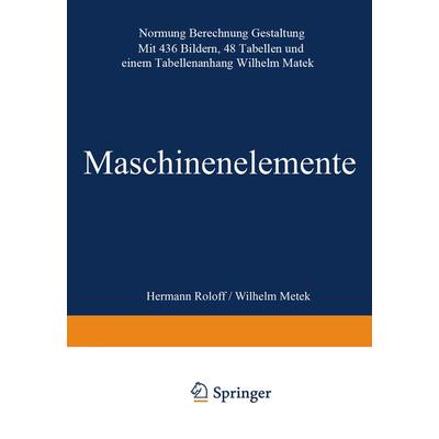 Maschinen elemente, Taschenbuch von Hermann Roloff, Vieweg & Teubner, 978-3-528-04028-4