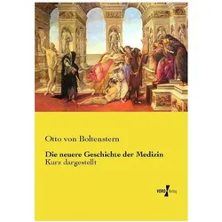Die neuere Geschichte der Medizin, Fachbücher von Otto von Boltenstern